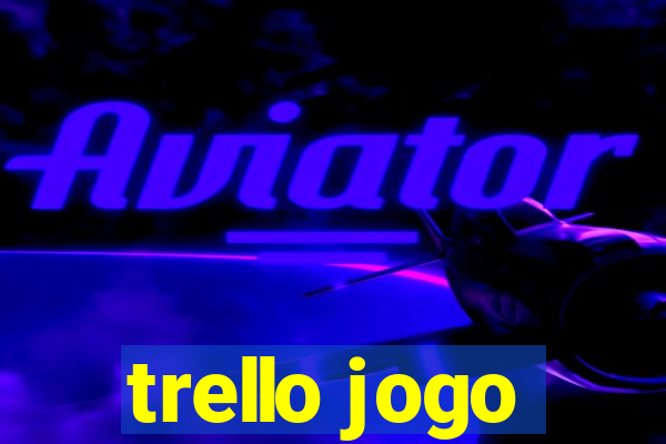 trello jogo