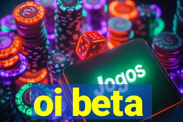 oi beta