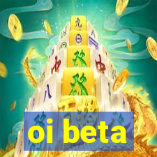 oi beta