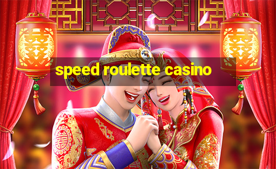 speed roulette casino