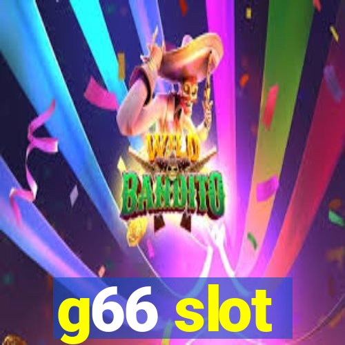 g66 slot