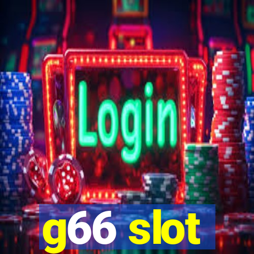 g66 slot