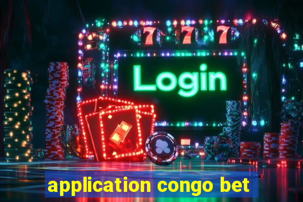 application congo bet