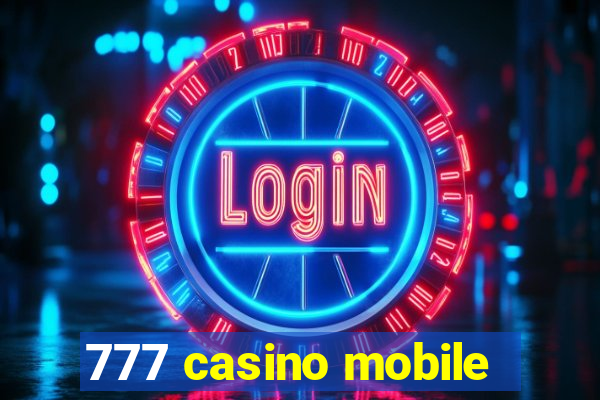 777 casino mobile