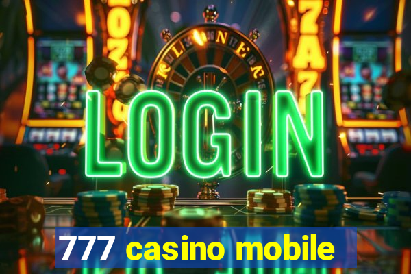 777 casino mobile