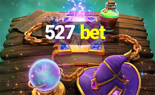 527 bet