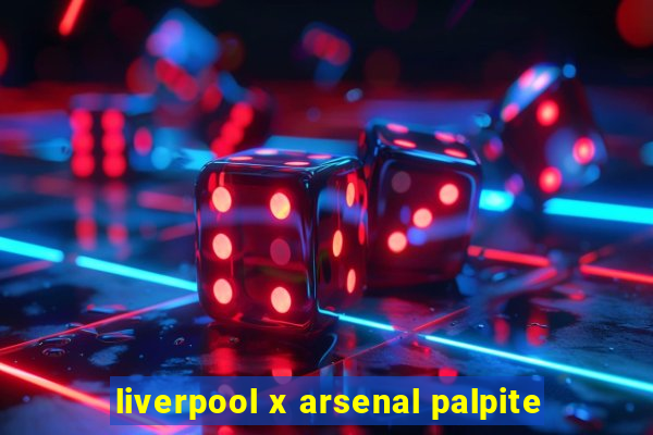 liverpool x arsenal palpite