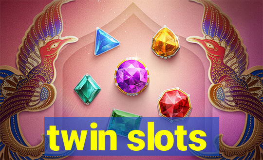 twin slots