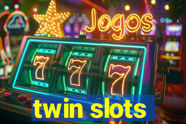 twin slots