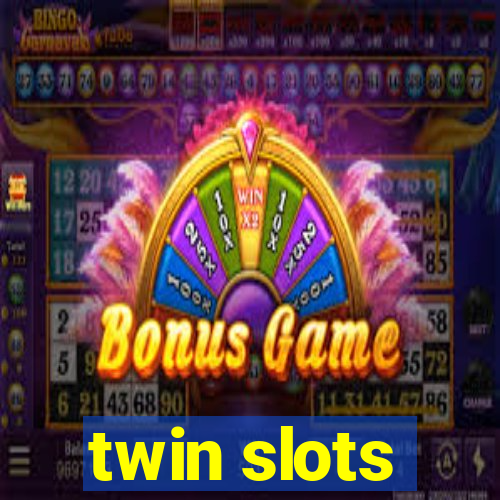 twin slots