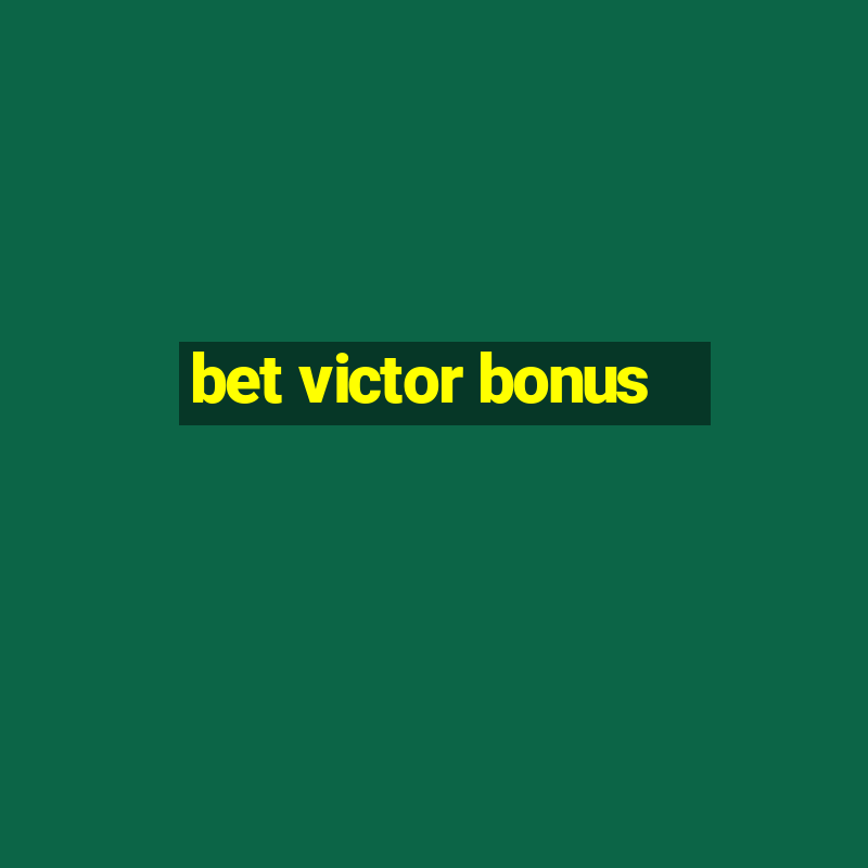 bet victor bonus