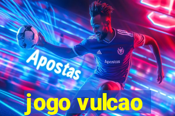 jogo vulcao