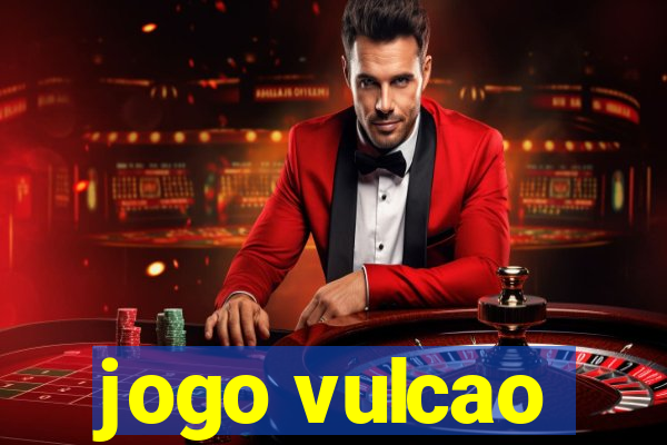 jogo vulcao