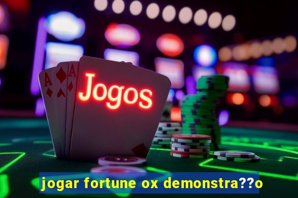 jogar fortune ox demonstra??o