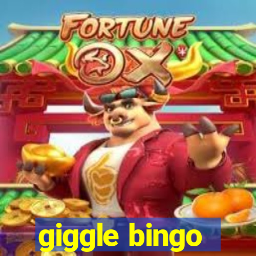 giggle bingo