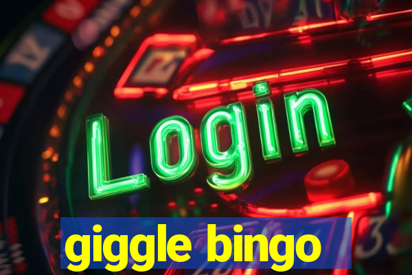 giggle bingo