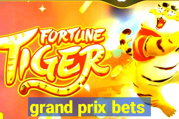 grand prix bets