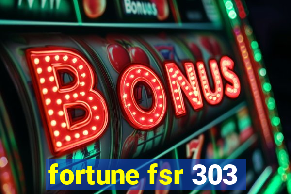 fortune fsr 303