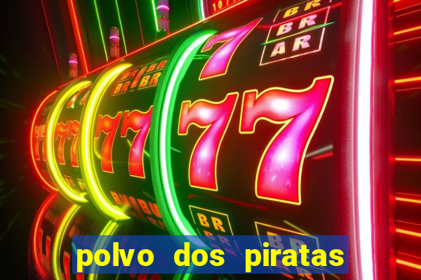 polvo dos piratas do caribe