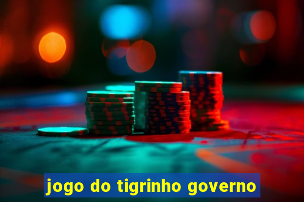 jogo do tigrinho governo