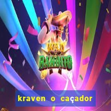 kraven o caçador filme completo dublado