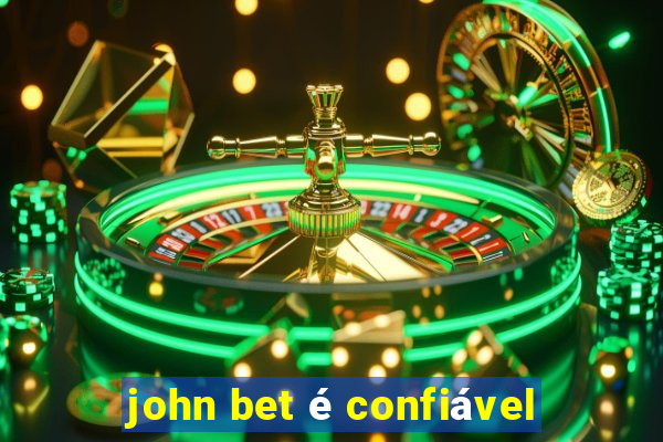 john bet é confiável