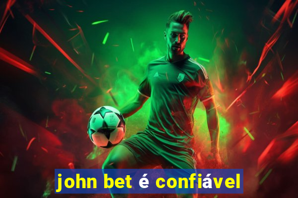 john bet é confiável