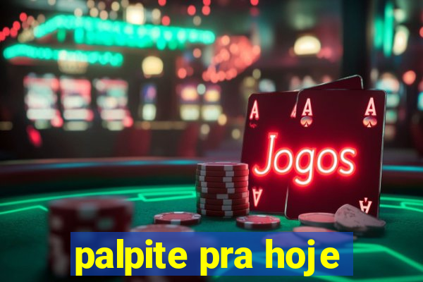 palpite pra hoje