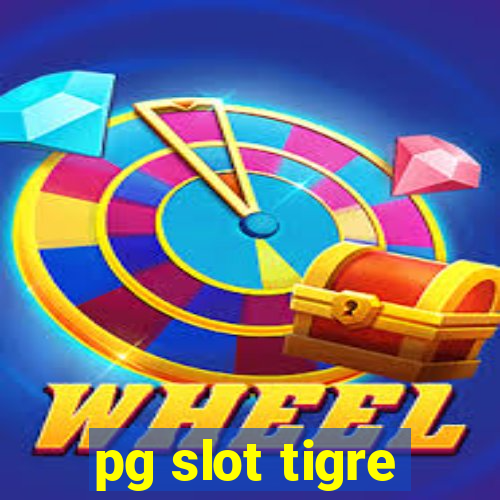 pg slot tigre