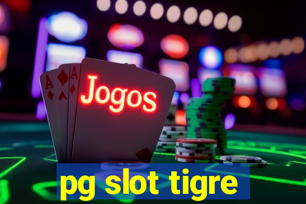 pg slot tigre