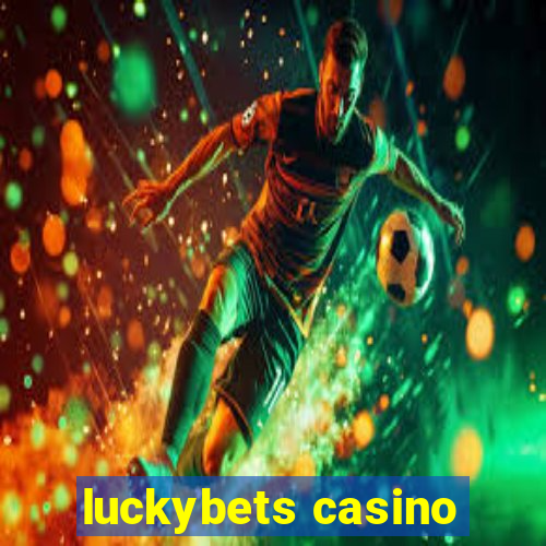 luckybets casino