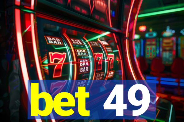 bet 49