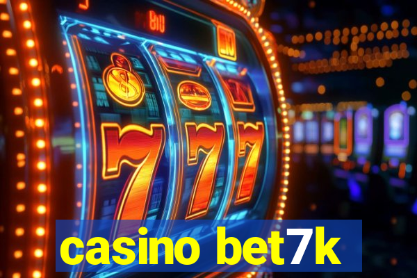 casino bet7k