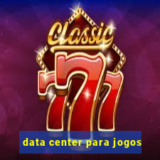 data center para jogos