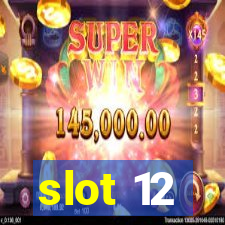 slot 12