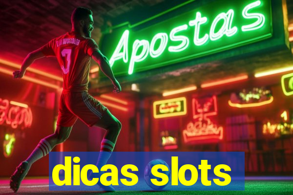 dicas slots