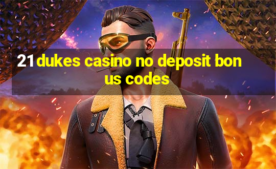 21 dukes casino no deposit bonus codes