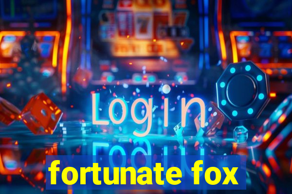 fortunate fox