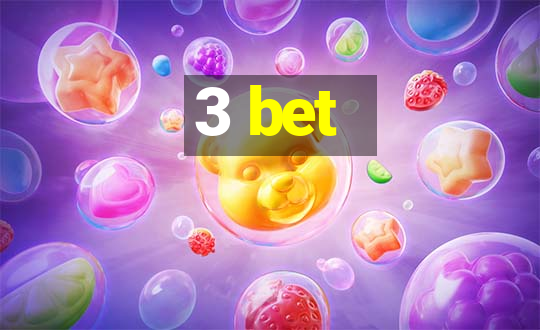 3 bet