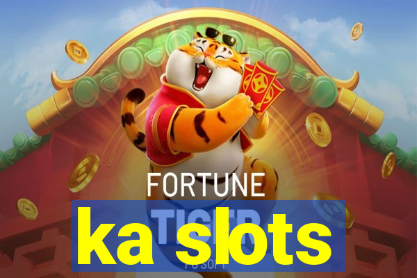 ka slots