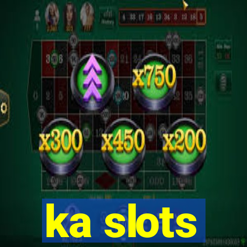 ka slots