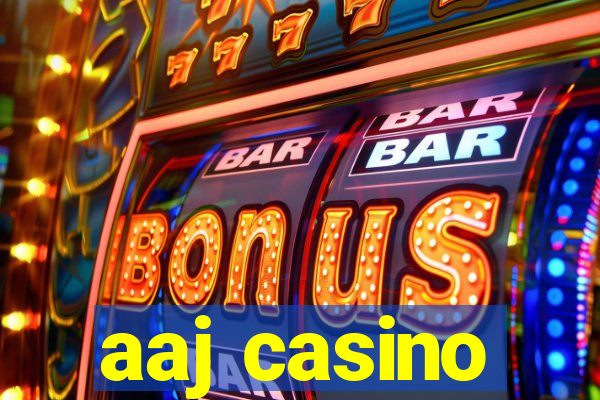 aaj casino