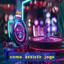 como assistir jogo do athletico pr