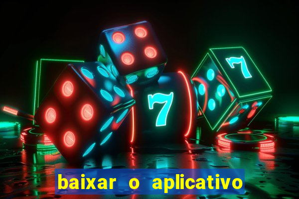 baixar o aplicativo da bet sport