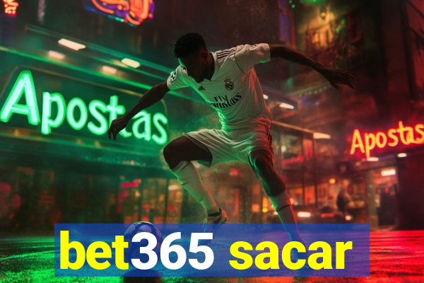 bet365 sacar