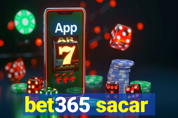 bet365 sacar