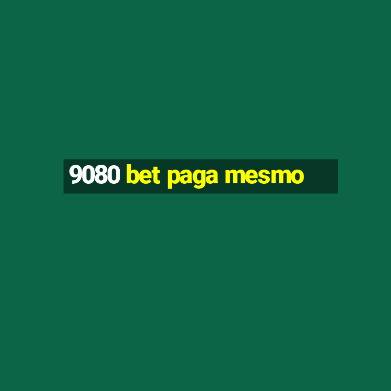 9080 bet paga mesmo