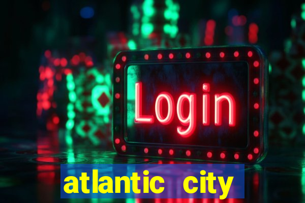 atlantic city resort and casino