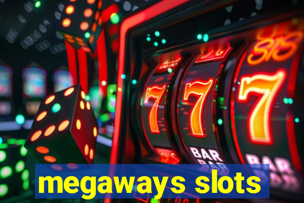 megaways slots