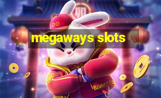 megaways slots